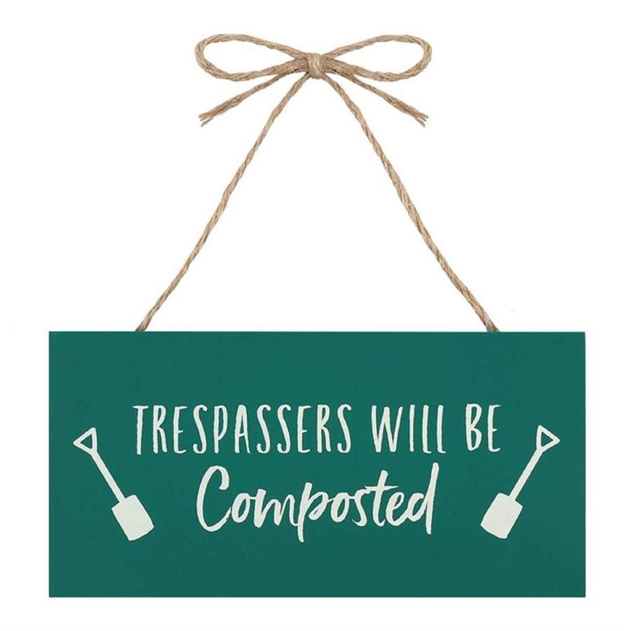 Trespassers Hanging Garden Sign