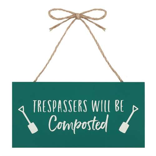 Trespassers Hanging Garden Sign